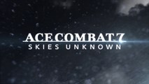 Ace Combat 7 : Skies Unknown - Carnet de développeurs #3
