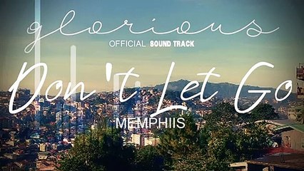 Memphiis -  Don't Let Go | Glorious OST (Audio)