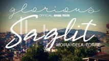 Moira Dela Torre - Saglit | Glorious OST (Audio)