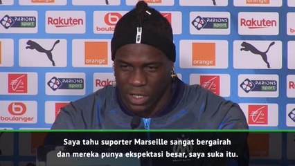 Balotelli Ingin Berkembang Di Bawah Ekspektasi Besar Suporter Marseille