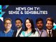 TV-Video Summit and Awards: Session on 'NEWS ON TV: SENSE AND SENSIBILITIES'