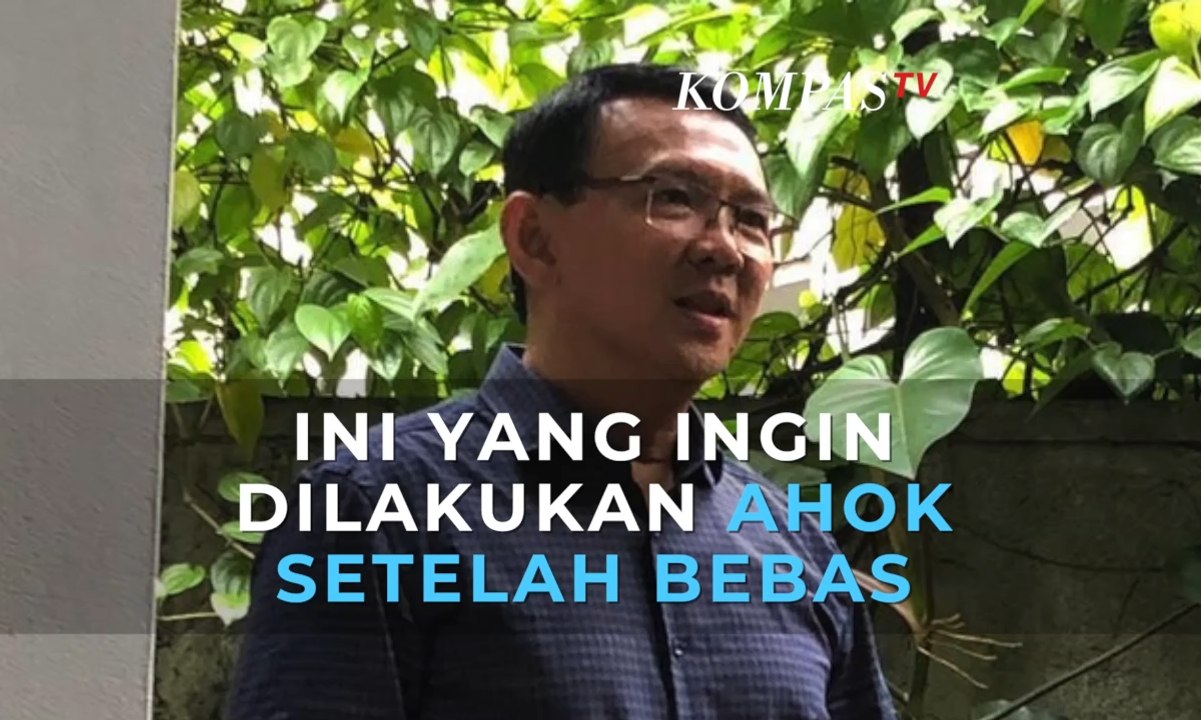 Setelah Bebas, Ini yang Ingin Dilakukan Basuki Tjahaja Purnama
