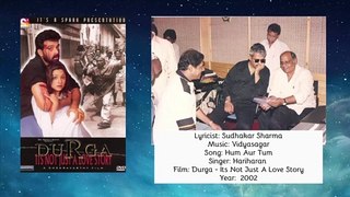 Sudhakar Sharma - Song - Hum Aur Tum | Singer - Hariharan | Music - Vidyasagar