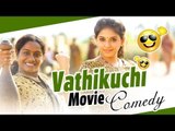 Vathikuchi Tamil Movie | Back To Back Comedy Scenes | Dileepan | Anjali | Saranya | Ghibran