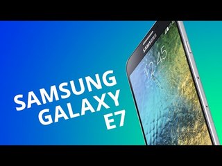 Samsung Galaxy E7 dual-chip [Análise]
