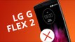 LG G FLEX 2: 5 motivos para NÃO COMPRAR [5 Motivos]