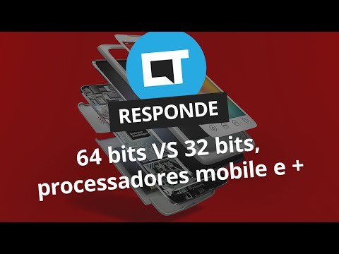 64 bits x 32 bits, processadores mobile e + [CT Responde]