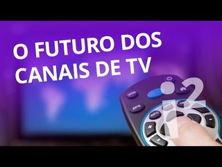 O futuro dos canais de TV [Inovação ²]