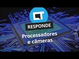 Processadores & câmeras [CT Responde]