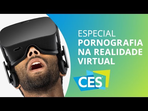 Experimentamos pornografia em realidade virtual, é assustadoramente imersivo! [Especial | CES 2016]