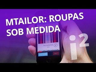 MTailor: o app mais preciso que qualquer alfaiate [Inovação ²]