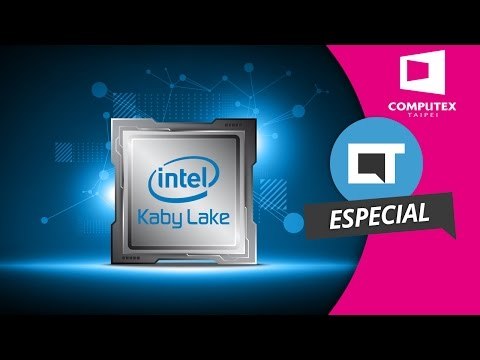 Intel anuncia novos processadores da 7a geração [Especial | Computex 2016]