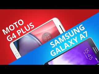Moto G4 Plus VS Samsung Galaxy A7 [Comparativo]