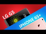 LG G5 vs iPhone 6s Plus [Comparativo]