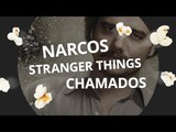 CT Pipoca (Piloto) - Narcos, Stranger Things e Chamados
