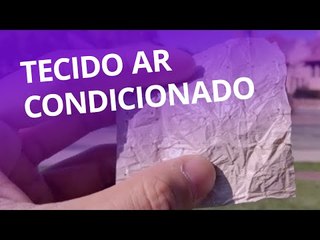 Tecido "ar condicionado" pode mudar indústria têxtil [CT Inovação]