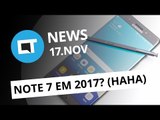 Note 7 pode voltar em 2017; nova falha de segurança do iPhone e   [CTNews]