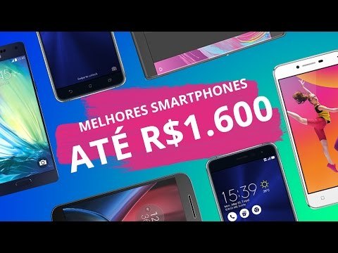 Melhores smartphones intermediários de 2016 (até R$ 1600)