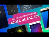 Melhores smartphones de 2016 acima de R$ 2500