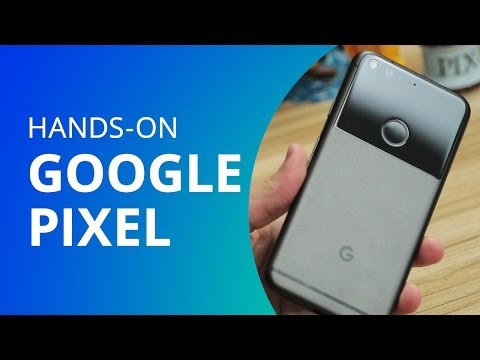 Google Pixel [Hands-on e Unboxing do smartphone]