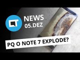 Possível causa das explosões do Note 7; Google Allo em português e   [CTNews]