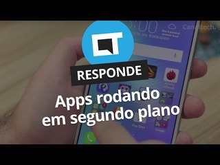 É possível eliminar os apps rodando em segundo plano? [CT Responde]