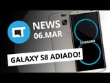 Galaxy S8 pode ser adiado, Correios lança operadora, novo OnePlus 5 [CT News]