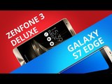 Zenfone 3 Deluxe vs Galaxy S7 Edge [Comparativo]