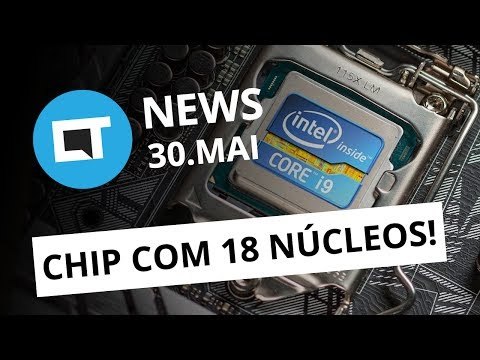 Chips Intel com 18 núcleos; Messenger Lite no Brasil; Essential Phone [CT News]