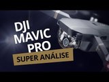 Drone DJI Mavic Pro [Análise / Review]