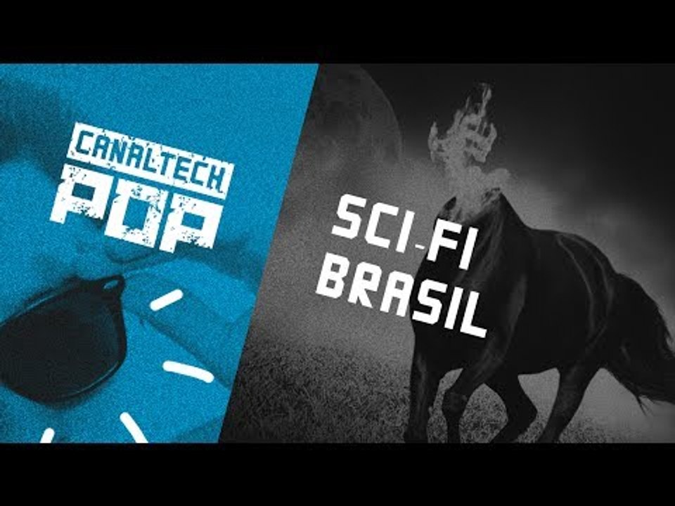 Sci-Fi Brasil [CT Pop #2]