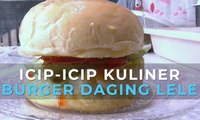 Icip-icip Kuliner Burger Daging Lele