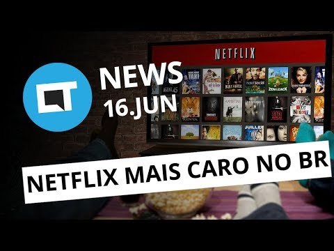 Netflix vai ficar mais cara em julho; Correios confirmam fim do e-Sedex [CT News]