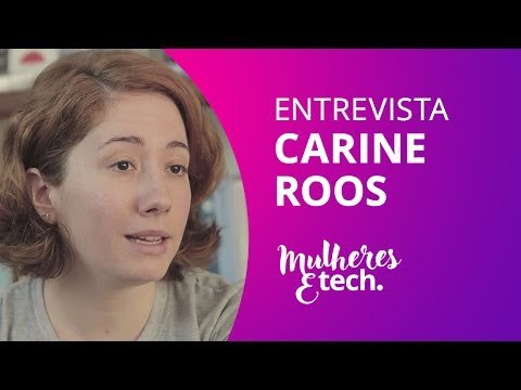 Carine Roos, idealizadora da UP[W]IT e do MariaLab [Mulheres & Tech]
