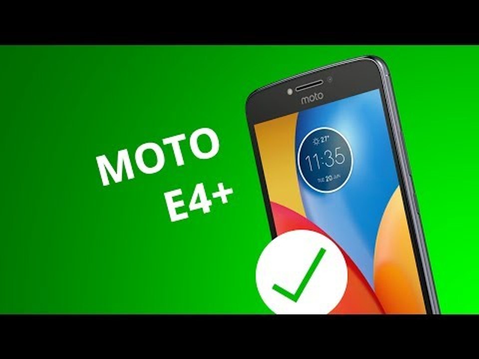 5 motivos para COMPRAR o Moto E4 Plus