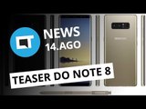 Samsung lança teaser do Galaxy Note 8; Impostos sobre software em nuvem sobem e  [CT News]