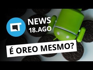 Android O será Oreo mesmo?; Nova função no Waze e + [CT News]