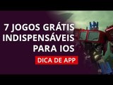 7 jogos indispensáveis e grátis para iOS #DicaDeApp