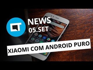 Xiaomi Mi A1 com Android Puro; Brasileiros descobrem novo planeta e+ [CT News]