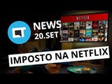 Cobrança de impostos sobre Netflix e Spotify vem aí; Uber testa uso de boletos e+ [CT News]