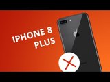 5 motivos para NÃO comprar o iPhone 8 Plus