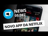App da Netflix de cara nova; Vazam detalhes do Galaxy A8  (2018) e   [CT News]