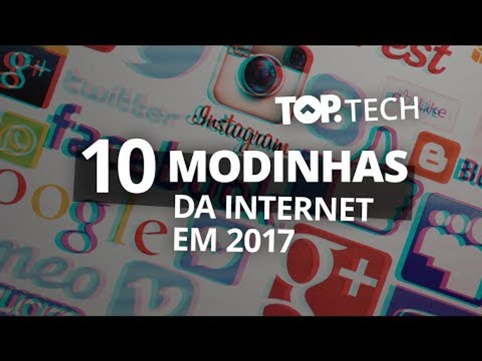 10 modinhas que dominaram a internet em 2017