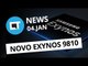 Exynos 9810, o chip do Galaxy S9; Lojas da Apple com preços em Real e + [CT News]