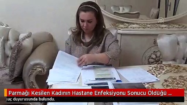 Parmağı Kesilen Kadının Hastane Enfeksiyonu Sonucu Öldüğü İddiası