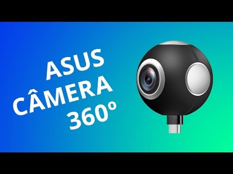 Câmera 360° da ASUS: um acessório para seu smar...