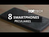 8 smartphones estranhos [Top Tech]