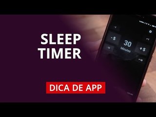 Sleep Timer, para dormir ouvindo música #DicaDeAPP