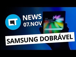 Display dobrável da Samsung; Linha Nexus chega ao fim e + [CT News]