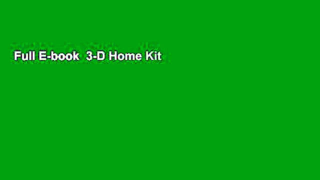 Full E-book  3-D Home Kit  Review